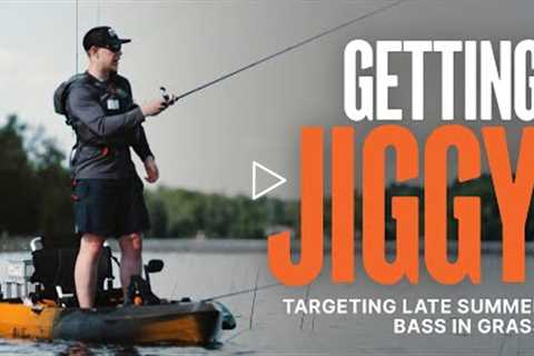 Getting Jiggy | Targeting Late Summer Bass in Grass