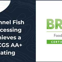 Channel Fish Processing Achieves a BRCGS AA+ Rating